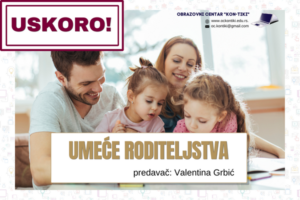 Read more about the article Umeće roditeljstva – škola za roditelje